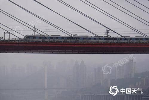 注意防雨！重庆今天至周末降雨天气频繁 局地或将有暴雨